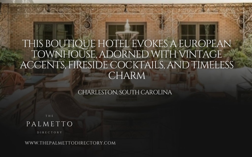 This Boutique Hotel Evokes a European Townhouse, Adorned with Vintage Accents, Fireside Cocktail, and Timeless&nbsp;Charm